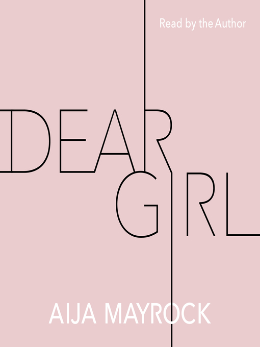Title details for Dear Girl by Aija Mayrock - Available